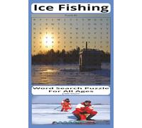 Ice Fishing: Word Search Puzzle Book About Ice Fishing And More | 6x9 Inches , 55 Puzzles, 110 Pages, For All Ages.