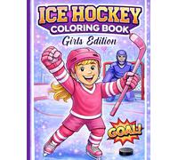 Ice Hockey Coloring Book Girls Edition: 50 Pages Ice Hockey Coloring book for Kids Girls Toddlers Preschoolers Fun Sports Activities for Young Athletes