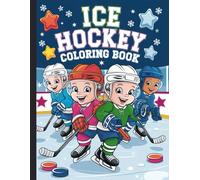 Ice Hockey Coloring Book With Amazing Ilustrations For Little Skaters