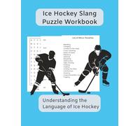 Ice Hockey Slang Puzzle Workbook: Understanding the Language of Ice Hockey