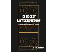 Ice Hockey Tactics Notebook: Double-page Spread with Rink Diagram & Notes for Strategies, Training and Match Records (A5, 100 Pages)