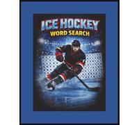 Ice Hockey Word Search Puzzle Book: Word Search Puzzles for Hockey Fans and Players | 8x10 Inches, 110 Pages | 50+ Puzzles | Solutions Included