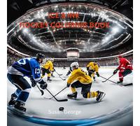 Ice & Ink: Hockey Coloring Book