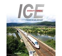 ICE Intercity Express: L'histoire du train allemand
