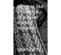 Ice. Just like a skeleton of a Joker Harley romance: 14 (Life Is A Freeroll Series)