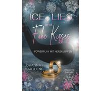 Ice, Lies and Fake Kisses - Powerplay mit Herzklopfen