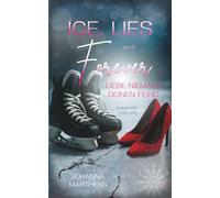 Ice, Lies and Forever: Liebe niemals deinen Feind