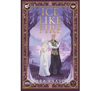 Ice Like Fire (UK Edition) (Snow Like Ashes, 2)