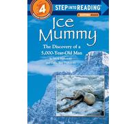 Momia de hielo – El descubrimiento de un hombre de 5.000 años (Step into Reading)