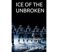 ICE OF THE UNBROKEN: chronicle of The War for the Adamite Throne (An Avalon Hockey League Chronicle)