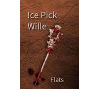 Ice Pick Willie: The Life and Times of Israel Alderman