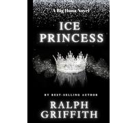 Ice Princess: A Big Huna Novel