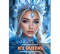 ICE QUEENS - Adult Coloring Book | Realistic Grayscale Portraits | Stunning female portraits to color: English Edition (Colorful Adventures)
