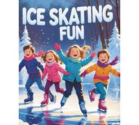 Ice Skating Fun: A cheerful winter notebook for kids who love to glide and giggle