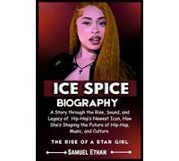 ICE SPICE BIOGRAPHY: A Story through the Rise, Sound, and Legacy of Hip-Hop’s Newest Icon, How She’s Shaping the Future of Hip-Hop, Music, and Culture