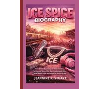 ICE SPICE BIOGRAPHY: From Bronx Beginnings to Viral Stardom, The Powerful Story of Her Rise, Breakthrough Hits, Social Media Fame, and Influence in Modern Hip-Hop