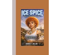 Ice Spice: From the Bronx to Global Fame: The Inspiring Story of Hip-Hop’s New Queen