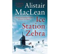 Ice Station Zebra: A pulse-pounding suspense thriller set in the Arctic