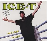 Ice-T - That's How I'm Livin' [Import]