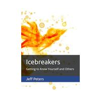 Icebreakers: Getting to Know Yourself and Others