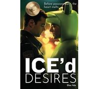 ICE'd Desires: Before passions burn, the heart melts