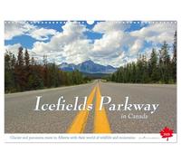 Icefields Parkway in Canada (Wall Calendar 2026 DIN A3 landscape), CALVENDO 12 Month Wall Calendar: A tour on one of the most beautiful highway in the ... Louise in the heart of the Rocky Mountains