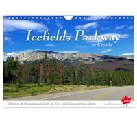 Icefields Parkway in Kanada (Wandkalender 2026 DIN A4 quer), CALVENDO Monatskalender: Fahrt auf einer der schönsten Fernstraße der Welt zwischen Jasper und Lake Louise im Herzen der Rocky Mountains