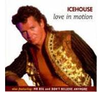 Icehouse - Love in Motion