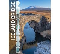 Iceland Bridge Photo Book: Stunning Images Showcasing Icelandic Bridges for Adventure Seekers and Travel Lovers