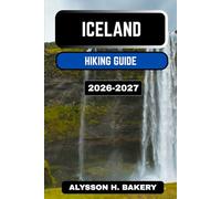 ICELAND HIKING GUIDE (TrailWise 2025 Hiking Edition)