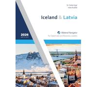 Iceland & Latvia: Bilateral Navigator for Diplomats and Business Leaders, 2026 edition