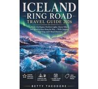 Iceland Ring Road Travel Guide 2026: Route 1 by Region, Northern Lights, Glacier Hikes, and Where to Stop Along the Way, With Campsite, Fuel Stop, and F-Road Directory