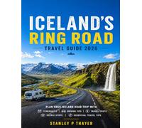 Iceland’s Ring Road Travel Guide 2026: Plan your Iceland road trip with itineraries, seasonal advice, travel costs, scenic stops, and essential tips