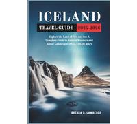 ICELAND TRAVEL GUIDE 2025-2026: Explore the Land of Fire and Ice