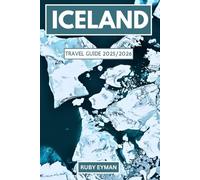 Iceland travel guide 2025/2026: Scenic Drives, Seasonal Adventures, and Insider Planning for Year-Round Exploration