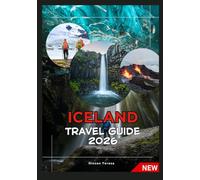 ICELAND TRAVEL GUIDE 2026