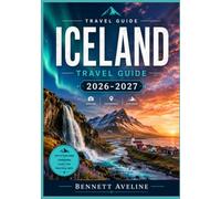 ICELAND TRAVEL GUIDE 2026-2027