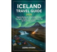 ICELAND TRAVEL GUIDE 2026: Explore Reykjavík & the Golden Circle - Top Sights, Hidden Gems & Adventure Tips for First-Time Visitors (WanderPeak Adventure Guides)