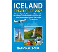 Iceland Travel Guide 2026-full colored: Discover Reykjavík, Kópavogur & Beyond with Local Insights, Cultural Secrets, Language Tips, and a Detailed Digital Map for Your Journey Through Iceland
