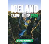 ICELAND TRAVEL GUIDE 2026: Ring Road Itinerary, Reykjavík Guide, Golden Circle, South Coast Highlights, Maps, Budgeting, and Travel Planning