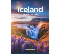 Iceland Travel Guide 2026: Ring Road Routes, Maps, Itineraries & Local Planning Tips