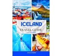 Iceland Travel Guide 2026: The Complete Guide to Budget Travel, Northern Lights, Hidden Gems & Road Trips Around Iceland