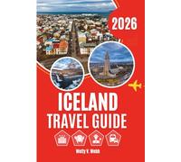 ICELAND TRAVEL GUIDE 2026: The Details That Shape the Experience