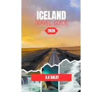ICELAND TRAVEL GUIDE 2026: Updated Tips on Packing, Rentals, and Lesser-Known Routes for This Year
