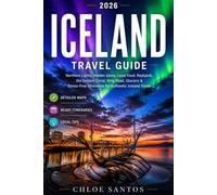 Iceland Travel Guide: Northern Lights, Hidden Gems, Local Food, Reykjavík, the Golden Circle, Ring Road, Glaciers & Stress-Free Itineraries for Authentic Iceland Travel