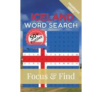 Iceland Word Search Focus & FInd: 50+ Word Searches to discover and learn about the beautiful country of Iceland | 6 x 9 inches, 110 pages | Gift for ... Free Time (Around the World in Word Searches)