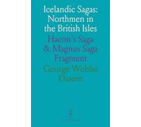 Icelandic Sagas: Northmen in the British Isles: Hacon's Saga & Magnus Saga Fragment