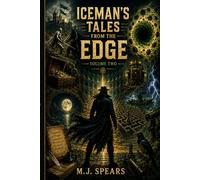Iceman's Tales from the Edge: Volume two