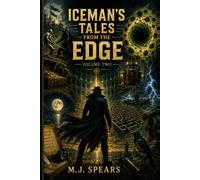 Iceman's Tales from the Edge: Volume two