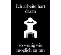 Ich Arbeite hart daran: Lustiges Notizbuch mit 100 Seiten A5 Liniert